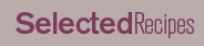 selected recipes